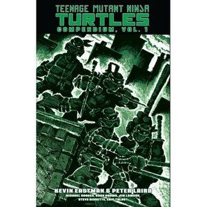 Teenage Mutant Ninja Turtles Compendium, Vol. 1 -- Kevin Eastman